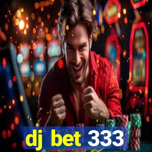 dj bet 333