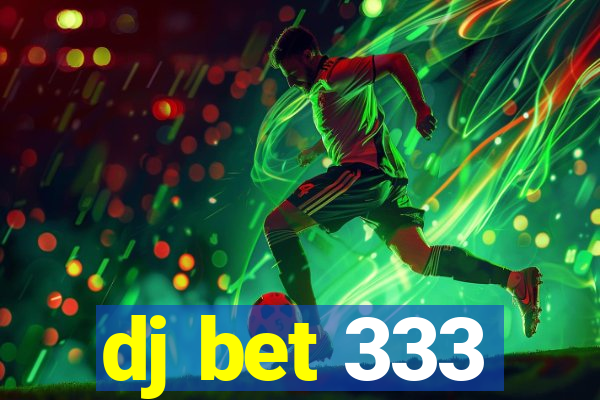 dj bet 333