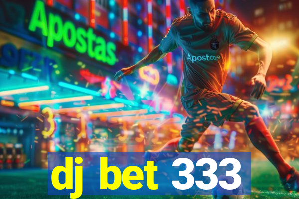 dj bet 333