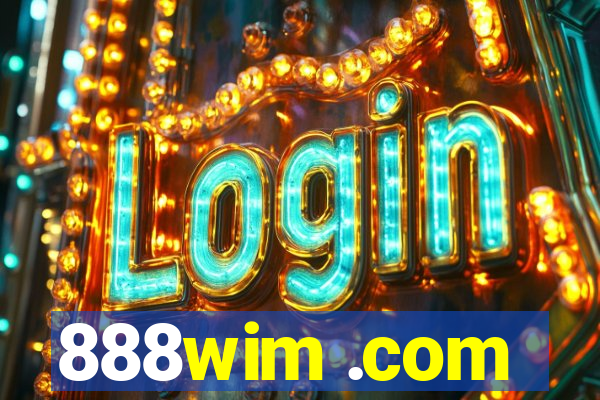 888wim .com