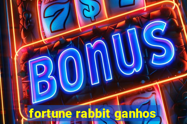 fortune rabbit ganhos