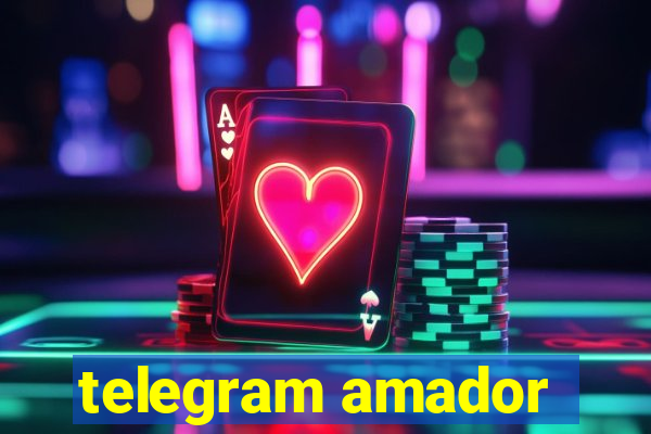 telegram amador