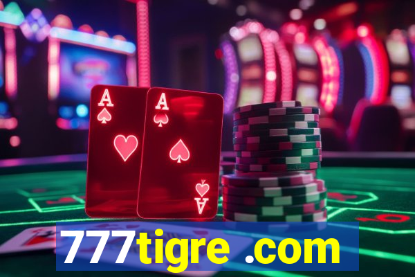 777tigre .com