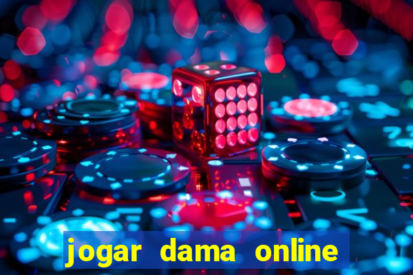 jogar dama online valendo dinheiro