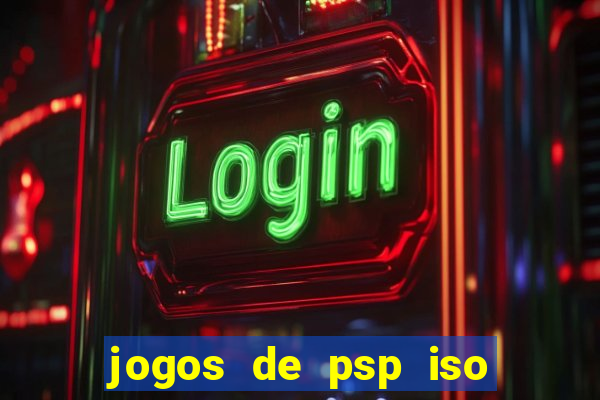 jogos de psp iso pt br