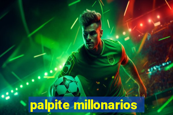 palpite millonarios