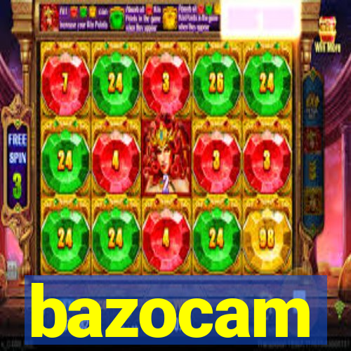 bazocam