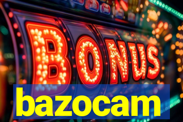 bazocam