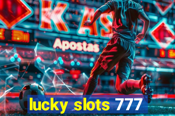 lucky slots 777