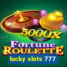 lucky slots 777