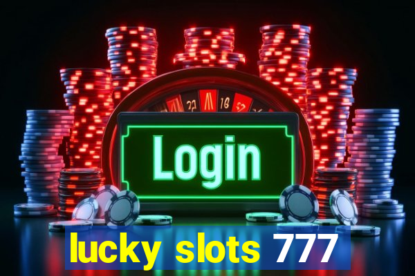 lucky slots 777