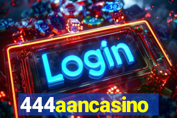 444aancasino