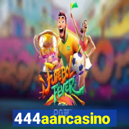 444aancasino