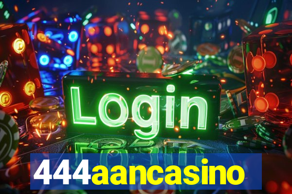 444aancasino