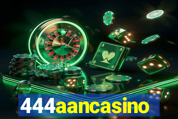 444aancasino