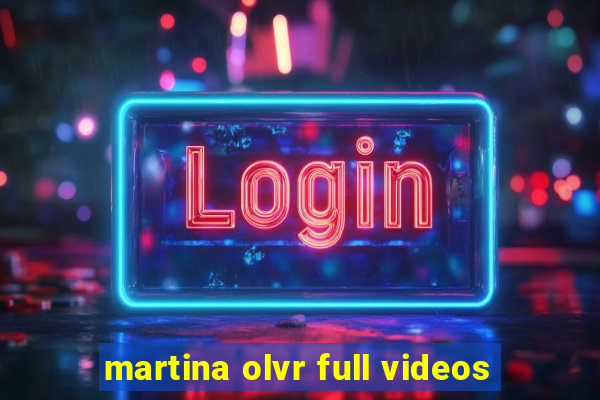 martina olvr full videos