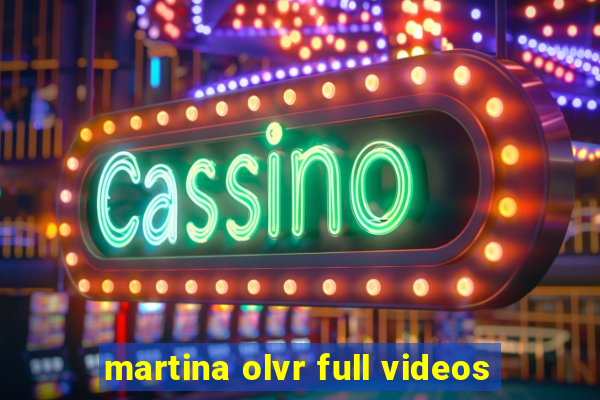 martina olvr full videos