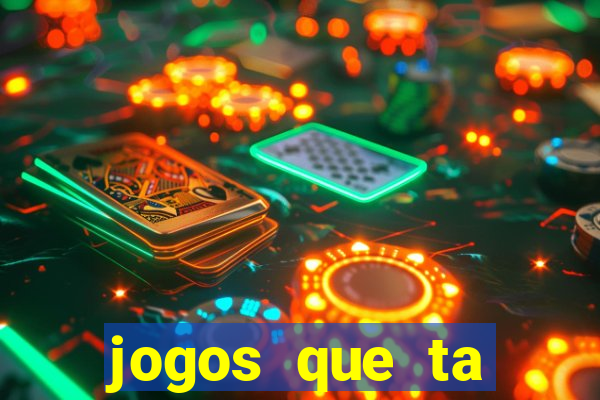 jogos que ta pagando agora