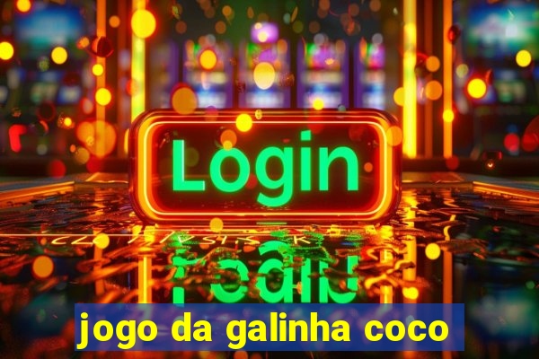 jogo da galinha coco