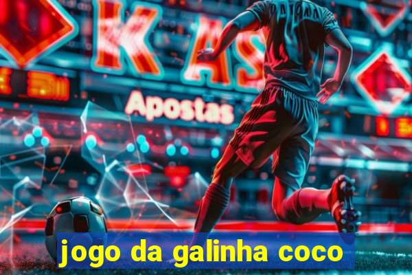 jogo da galinha coco