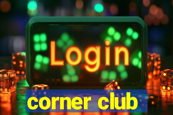 corner club