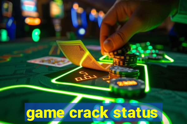 game crack status