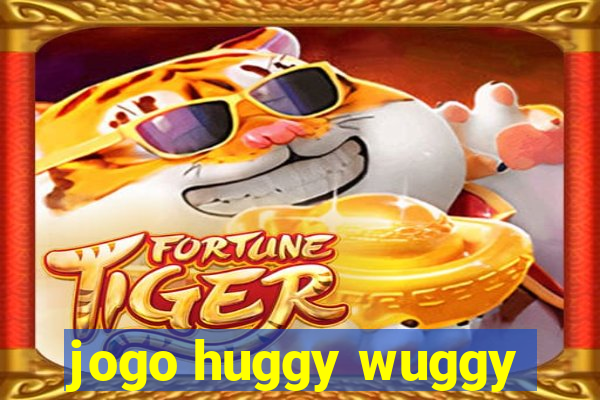 jogo huggy wuggy