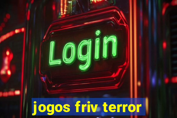 jogos friv terror