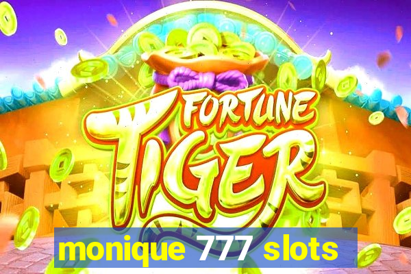 monique 777 slots