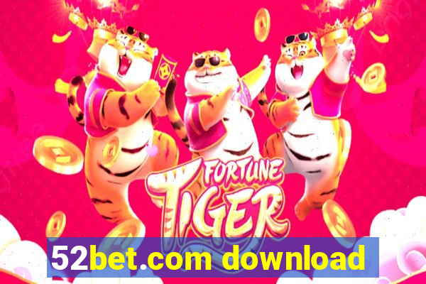 52bet.com download