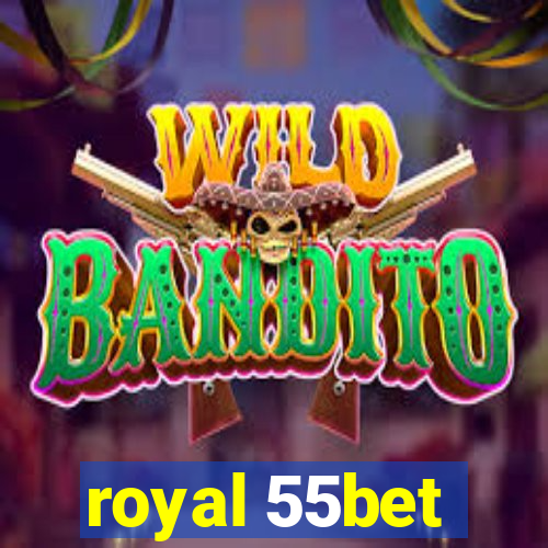 royal 55bet