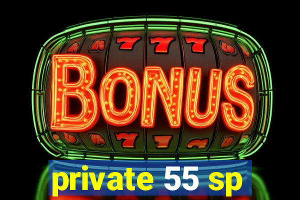 private 55 sp