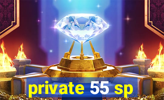 private 55 sp