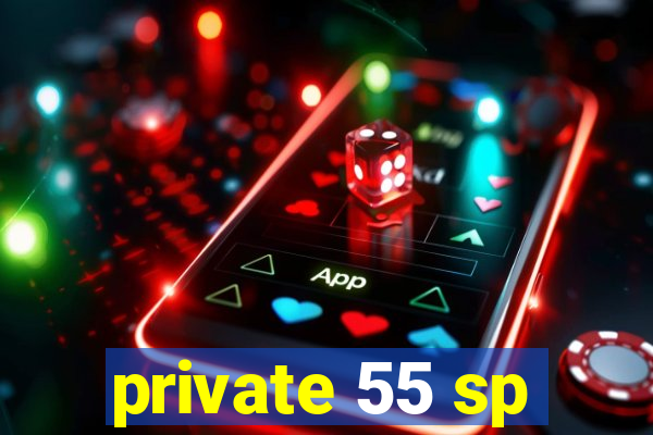 private 55 sp