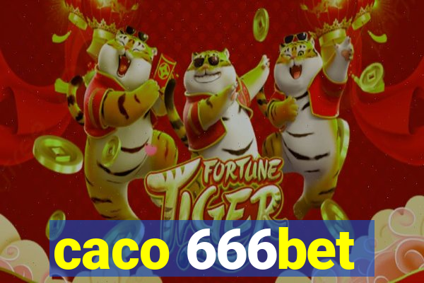 caco 666bet