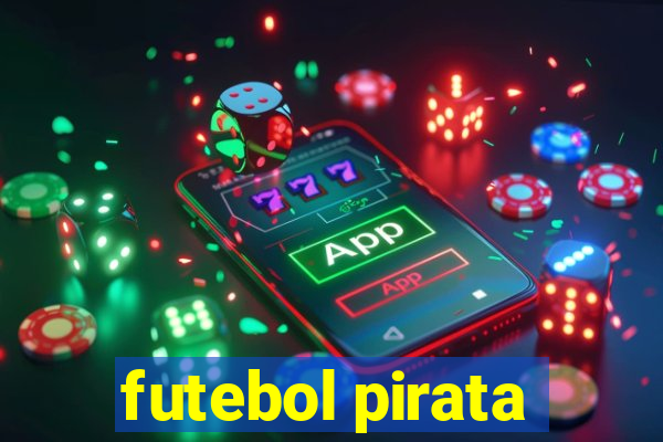 futebol pirata