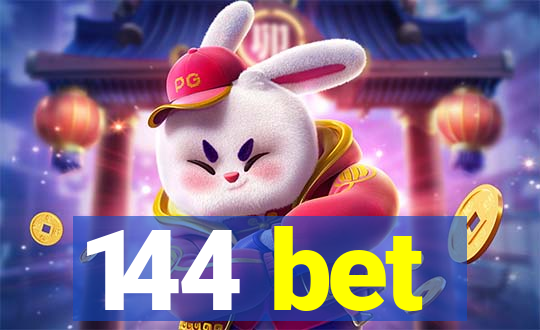 144 bet