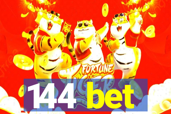 144 bet