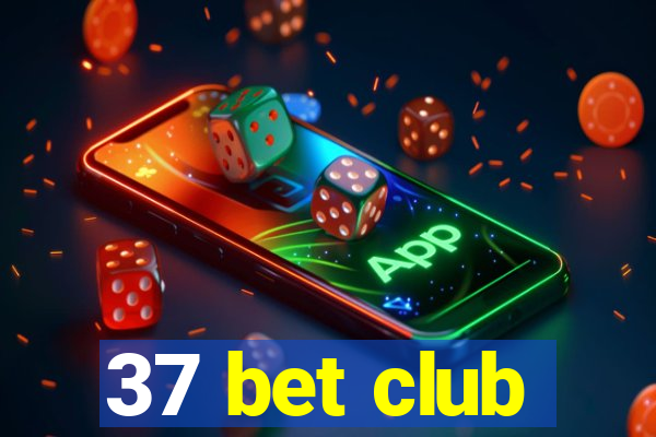 37 bet club