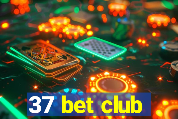 37 bet club