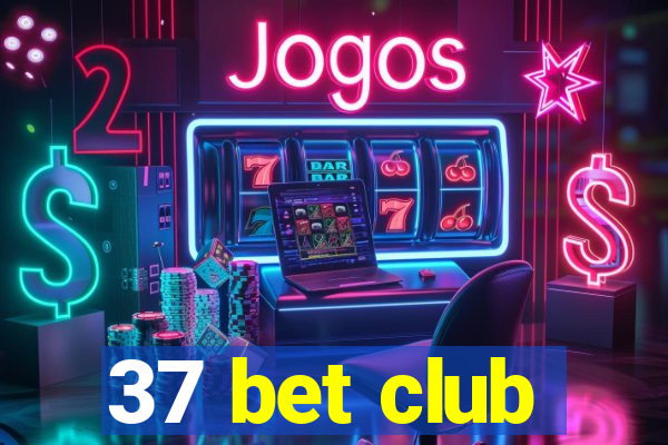 37 bet club