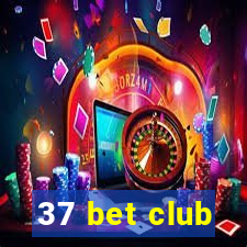 37 bet club