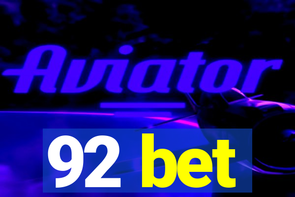 92 bet