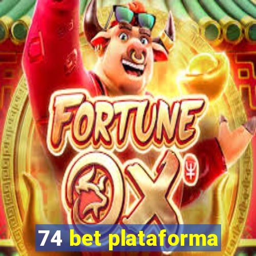 74 bet plataforma