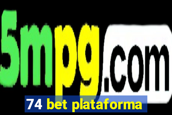 74 bet plataforma