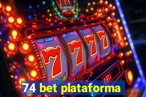 74 bet plataforma