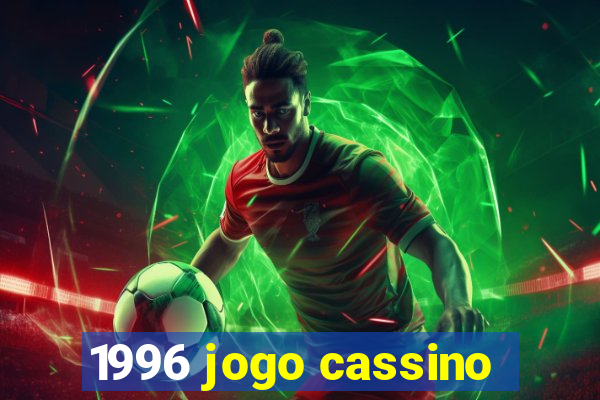 1996 jogo cassino