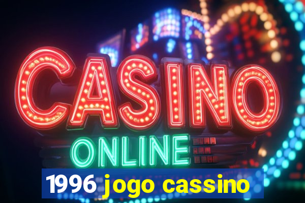 1996 jogo cassino