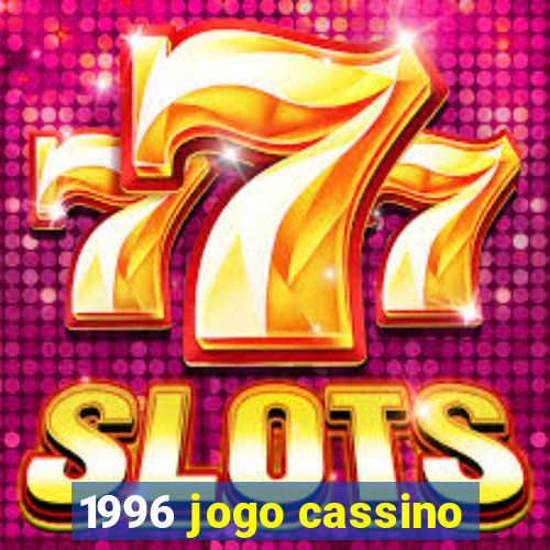 1996 jogo cassino