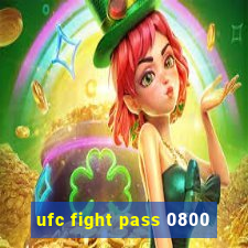 ufc fight pass 0800